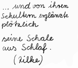 Rainer Maria Rilke, aus Gedichte an die Nacht