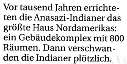 Vor tausend Jahren errichteten die Anasazi-Indiander das groete Haus Nordamerikas. Dann verschwanden die Indianer ploetzlich.
